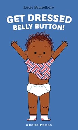 Get Dressed, Belly Button!