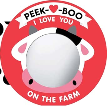 Peek-A-Boo, I Love You! On The Farm