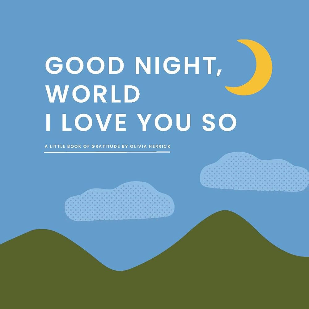 Good Night, World – I Love You So