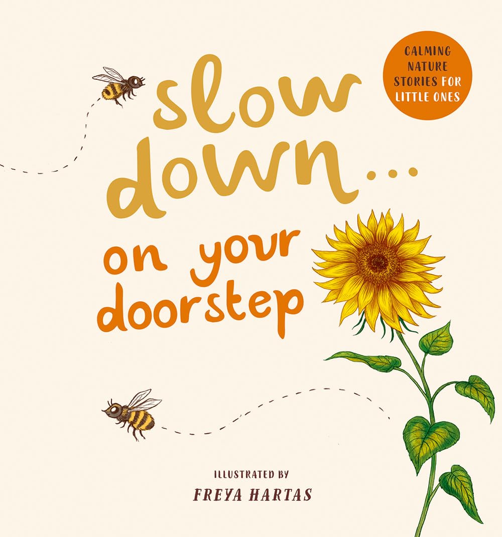 Slow Down… On Your Doorstep