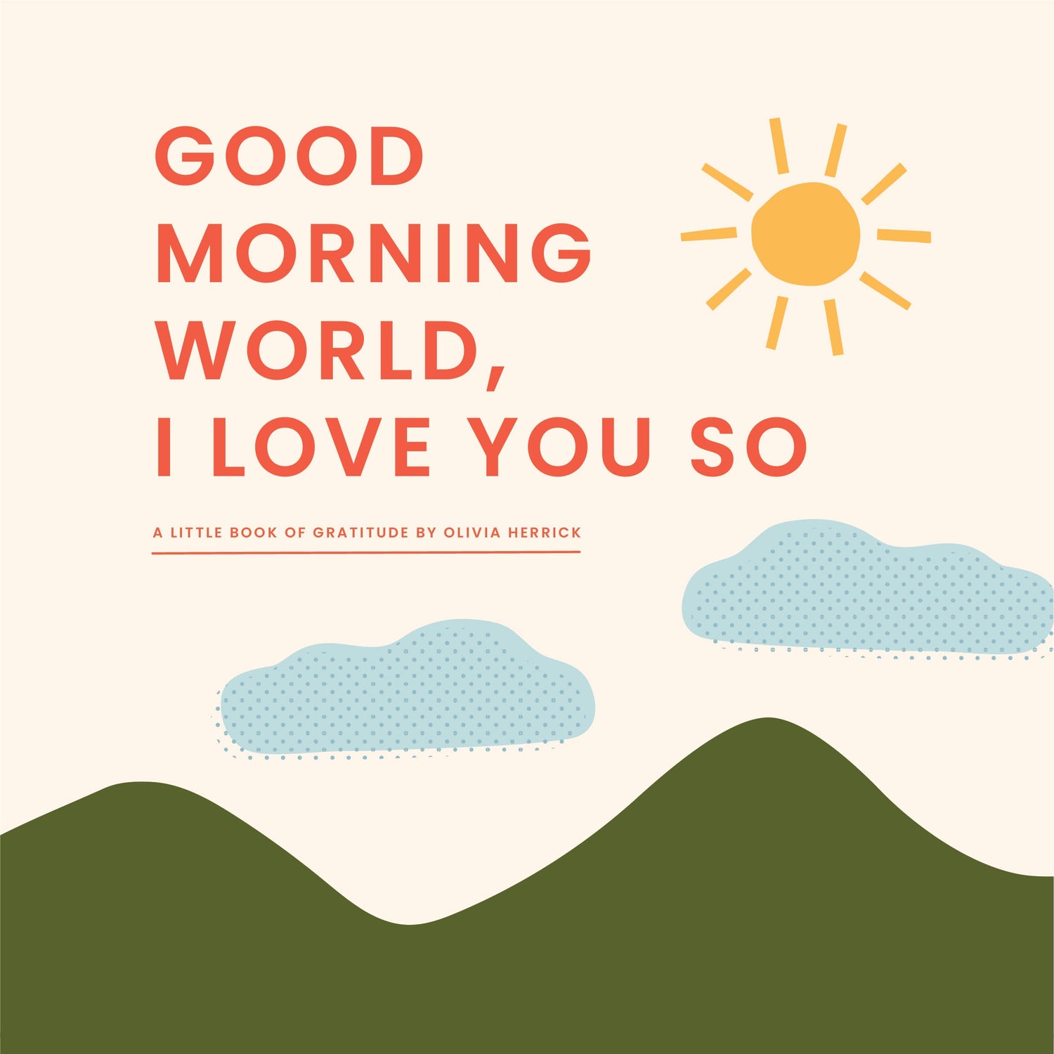 Good Morning, World – I Love You So